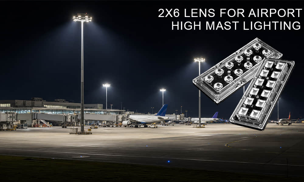 2x6 lens for Airport High Mast Lighting