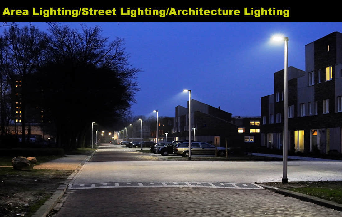 Area Lighting, Street Lighting, Architecture Lighting