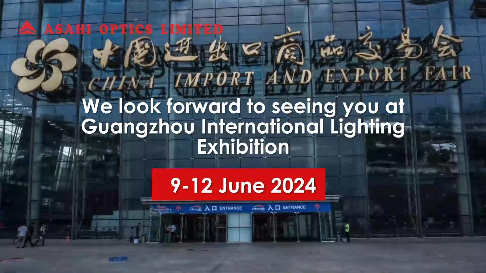 ASAHI OPTICS SEE YOU AT GUANGZHOU CANTON LIGHTING FAIR
